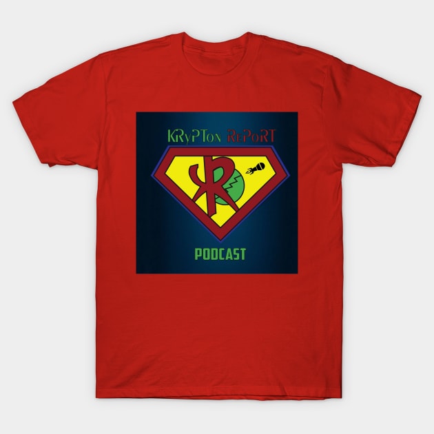 Krypton Report Podcast Shirt T-Shirt by SouthgateMediaGroup